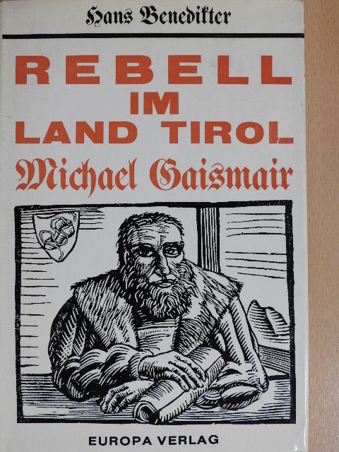 Hans Benedikter - Rebell im Land Tirol [antikvár]