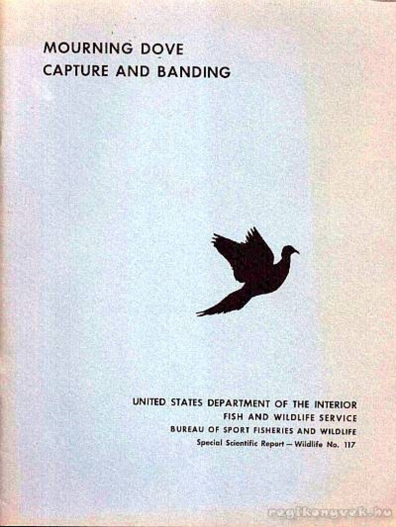 több szerző - Mourning Dove Capture and Banding [antikvár]