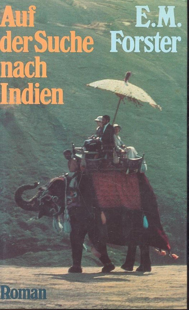 FORSTER, E.M. - Auf der Suche Nach Indien [antikvár]
