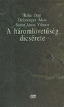 Deissinger Ákos, Samu János Vilmos, Beke Ottó - A háromlövetűség dicsérete [antikvár]