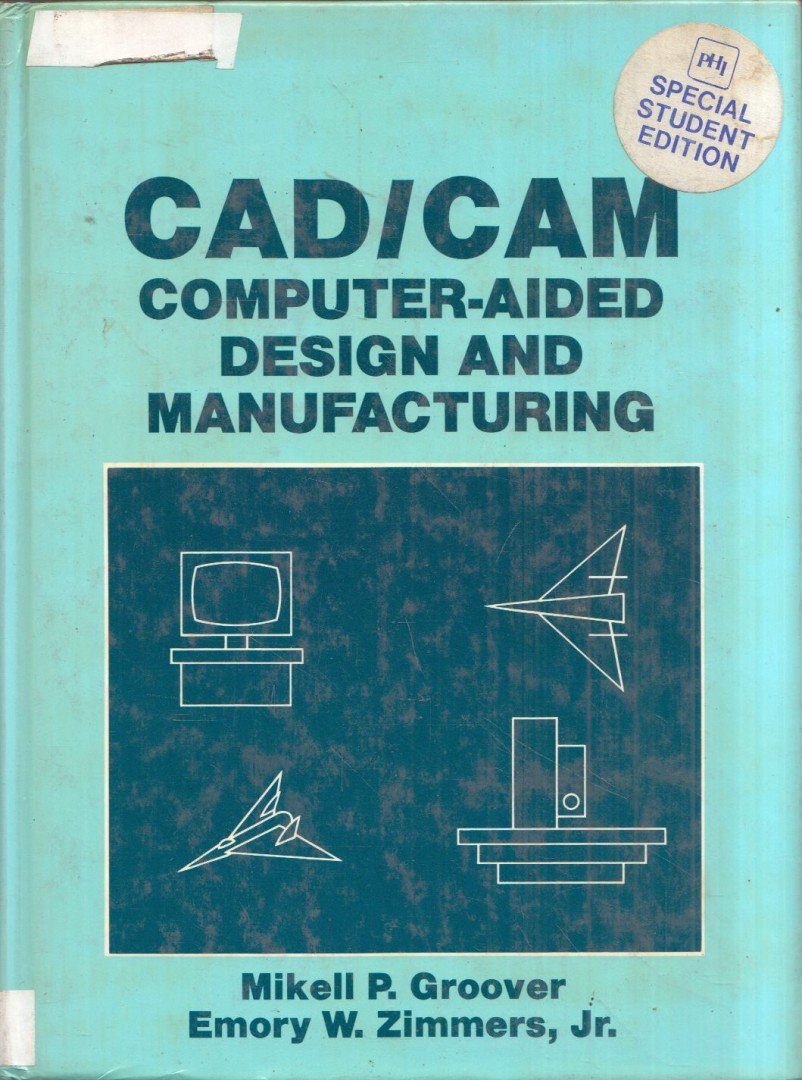 Mikell P. Groover, Emory W. Zimmers - CAD/CAM: Computer-Aided Design and Manufacturing [antikvár]