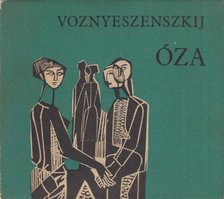 Voznyeszenszkij, Andrej - Óza [antikvár]