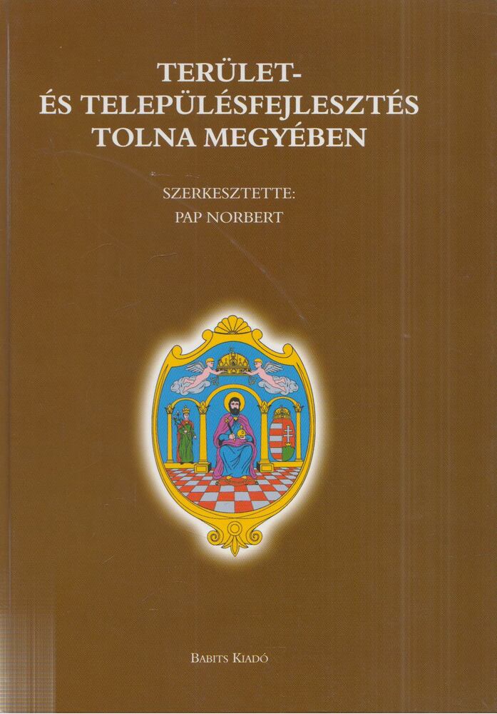 Pap Norbert - Terület- és településfejlesztés Tolna megyében [antikvár]