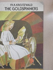 Friedrich Reinhold Kreutzwald - The Goldspinners [antikvár]