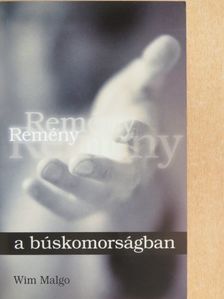 Wim Malgo - Remény a búskomorságban [antikvár]