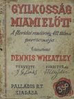 Dennis Wheatley - Gyilkosság Miami előtt (rossz állapotú) [antikvár]