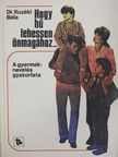 Dr. Kozéki Béla - Hogy hű lehessen önmagához... [antikvár]