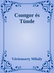 Vörösmarty Mihály - Csongor és Tünde [eKönyv: epub, mobi]