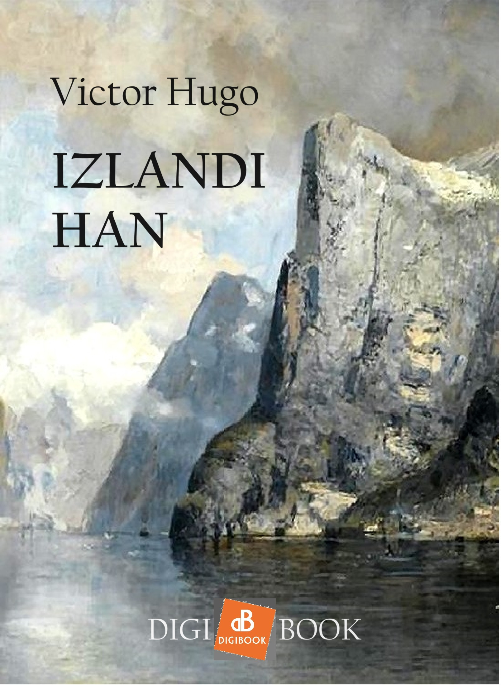 Victor Hugo - Izlandi Han [eKönyv: epub, mobi]