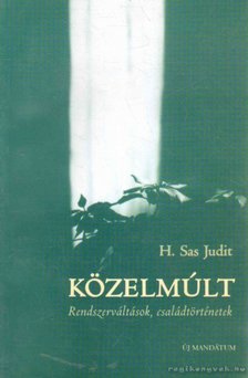 H. SAS JUDIT - Közelmúlt [antikvár]