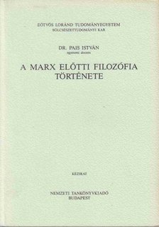 PAIS ISTVÁN - A Marx előtti filozófia története [antikvár]