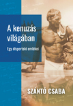 Szántó Csaba - A kenuzás világában