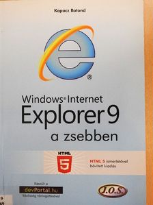 Kopacz Botond - Windows Internet Explorer 9 a zsebben [antikvár]