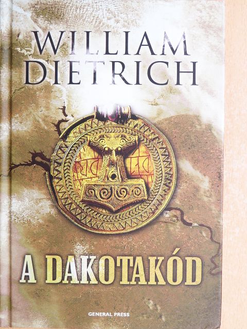 William Dietrich - A dakotakód [antikvár]