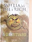 William Dietrich - A dakotakód [antikvár]