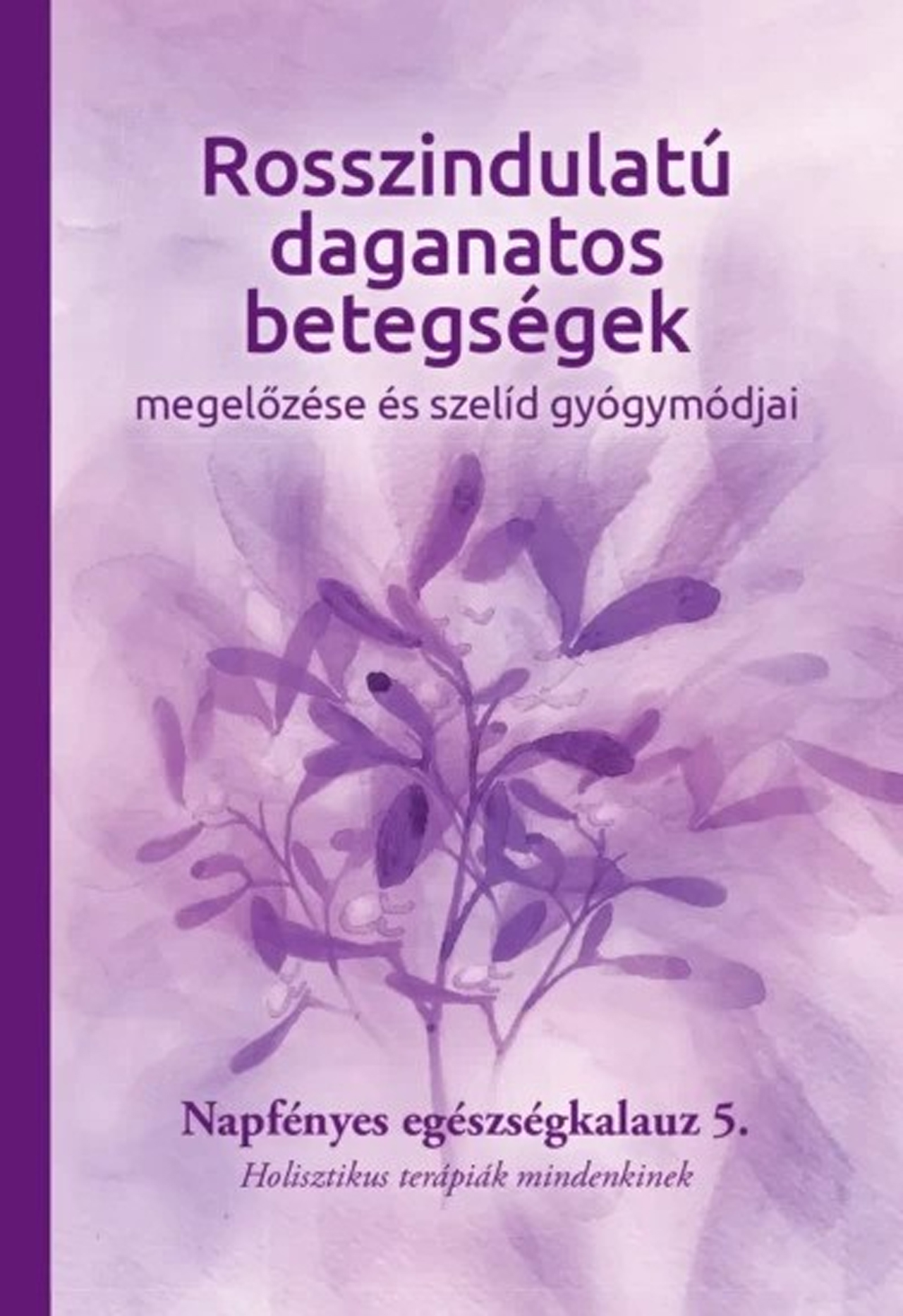 Napfényes Gyógyközpont - Rosszindulatú daganatos betegségek