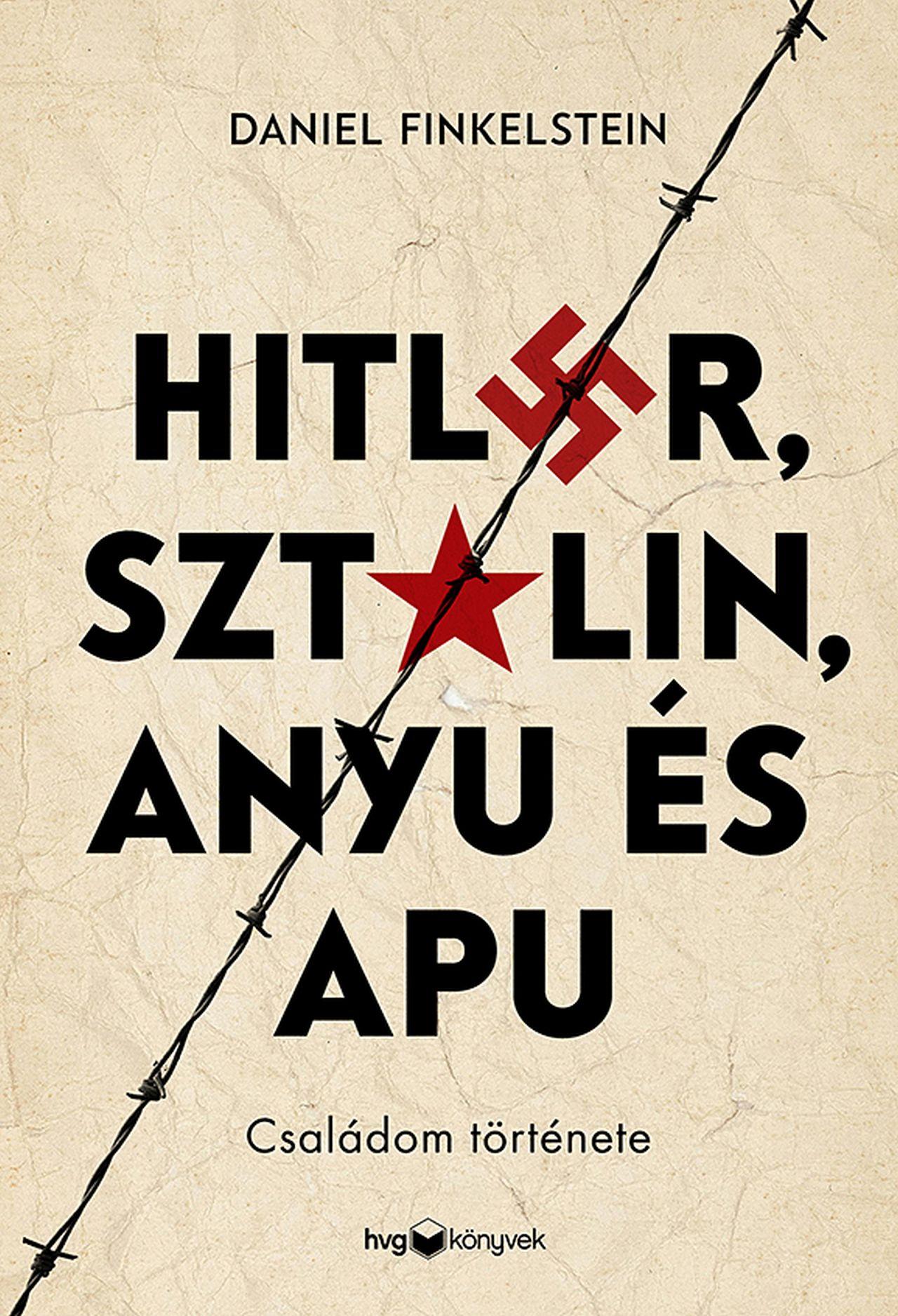 Daniel Finkelstein - Hitler, Sztálin, Anyu és Apu