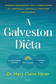 Haver Dr. Mary Claire - A Galveston-diéta [eKönyv: epub, mobi]