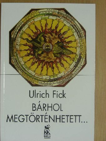 Ulrich Fick - Bárhol megtörténhetett.. [antikvár]