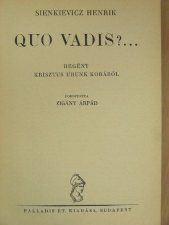 Sienkievicz Henrik - Quo Vadis?... [antikvár]