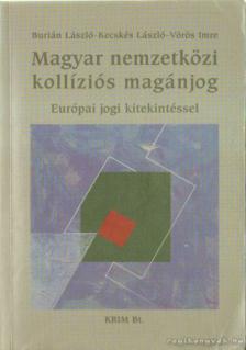 Kecskés László, Vörös Imre, Burián László - Magyar nemzetközi kollíziós magánjog [antikvár]