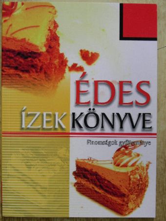 Édes ízek könyve [antikvár]