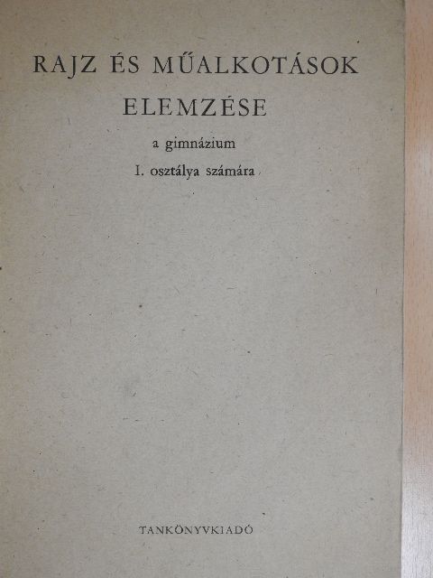 Balogh Jenő - Rajz és műalkotások elemzése [antikvár]