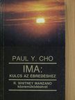 Paul Y. Cho - Ima: Kulcs az ébredéshez [antikvár]