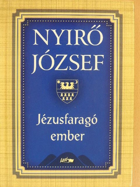 Nyirő József - Jézusfaragó ember [antikvár]