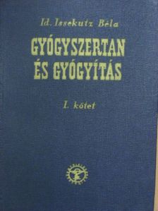 Dr. Gortvai György - Gyógyszertan és gyógyítás I. [antikvár]
