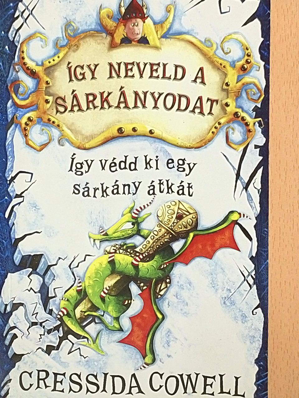 Cressida Cowell - Így védd ki egy sárkány átkát [antikvár]