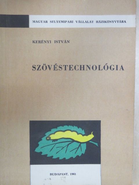 Kerényi István - Szövéstechnológia [antikvár]