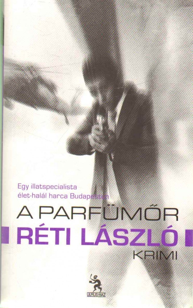 RÉTI LÁSZLÓ - A parfümőr [antikvár]