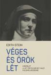 Edith Stein - Véges és örök lét - Kísérlet a lét értelméhez való felemelkedésre