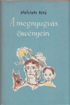 Karácsony Benő - A megnyugvás ösvényein [antikvár]