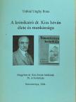 Tóthné Unghy Ilona - A krónikaíró dr. Kiss István élete és munkássága [antikvár]