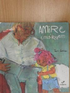 Turi Lilla - Amire emlékszem [antikvár]