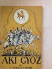 Dr. Békési Andor - Aki győz... [antikvár]
