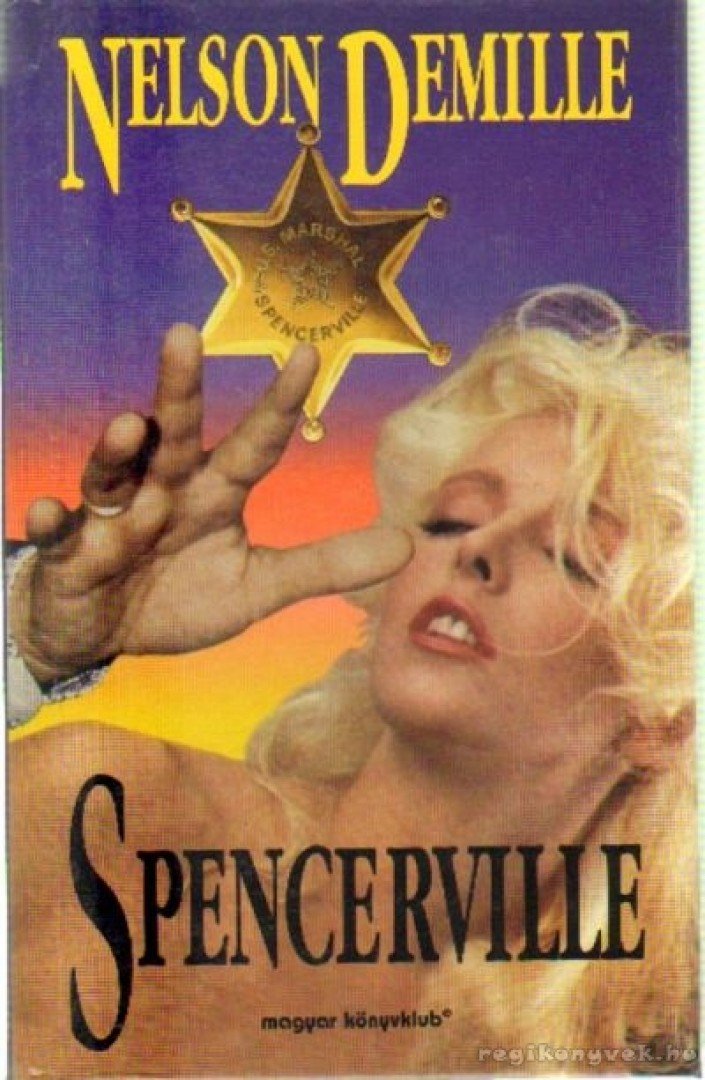 DEMILLE, NELSON - Spencerville [antikvár]