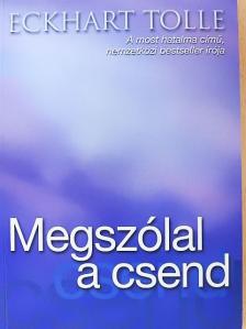 Eckhart Tolle - Megszólal a csend [antikvár]
