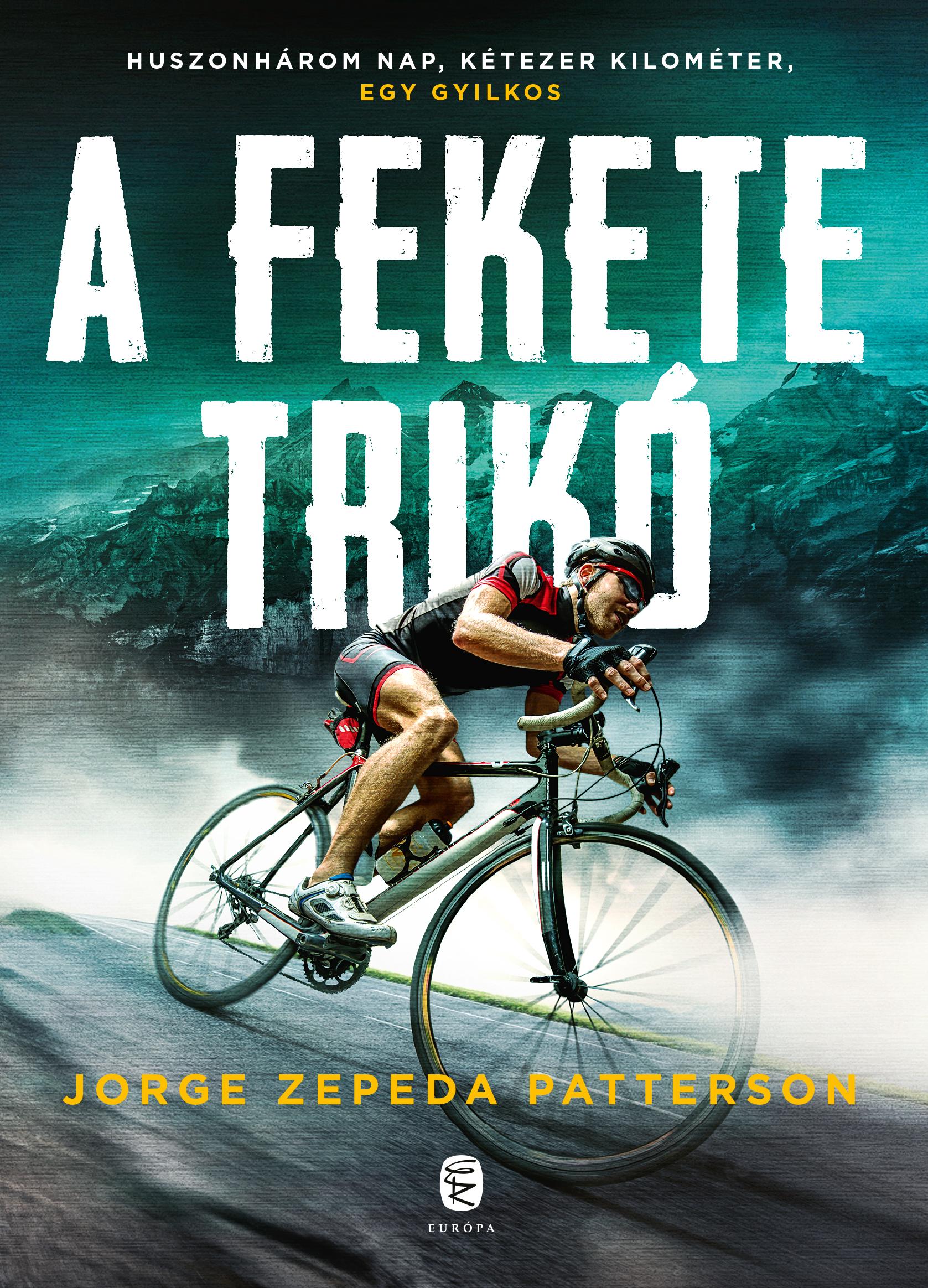 Zepeda Patterson, Jorge - A fekete trikó - Versenyben a halállal [szépséghibás]