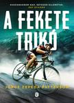 Zepeda Patterson, Jorge - A fekete trikó - Versenyben a halállal [szépséghibás]