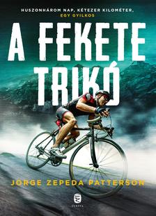 Zepeda Patterson, Jorge - A fekete trikó - Versenyben a halállal [szépséghibás]