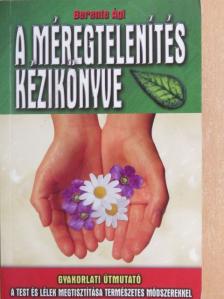 Berente Ági - A méregtelenítés kézikönyve [antikvár]