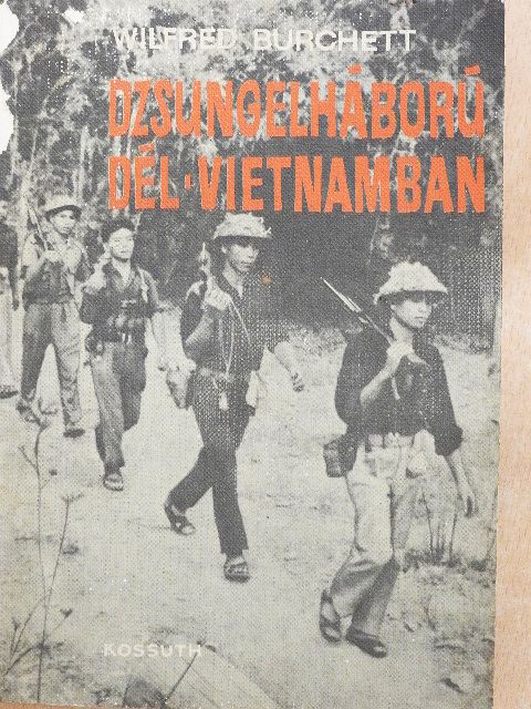 Wilfred Burchett - Dzsungelháború Dél-Vietnamban [antikvár]