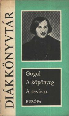 Gogol - A köpönyeg / A revizor [antikvár]