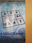 Kiresné Vincze Ilona - A születésnap titkai [antikvár]