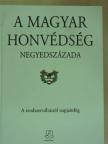 Dr. Gáspár Tibor - A Magyar Honvédség negyedszázada [antikvár]