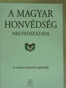 Dr. Gáspár Tibor - A Magyar Honvédség negyedszázada [antikvár]