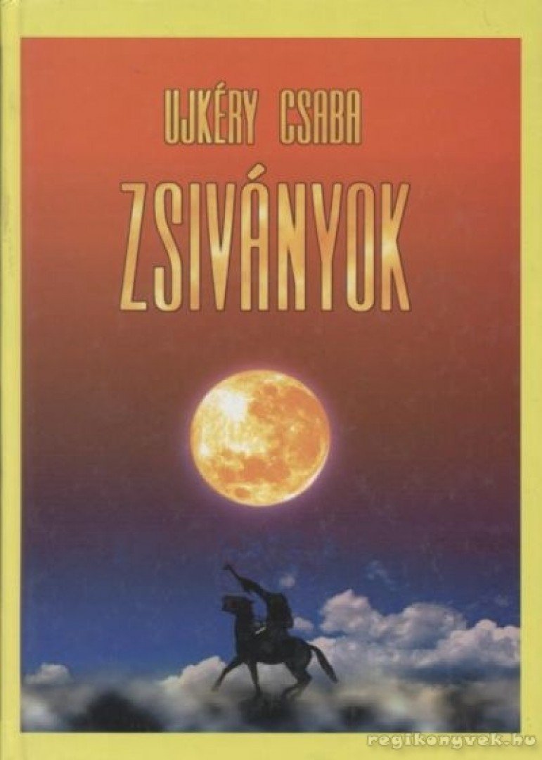 UJKÉRY CSABA - Zsiványok [antikvár]